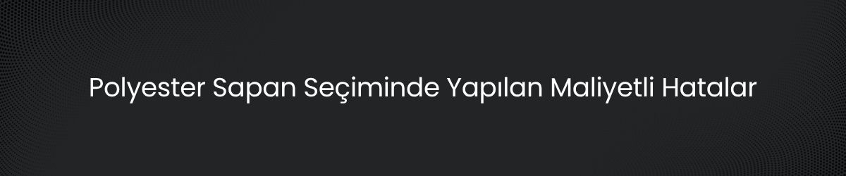 Polyester Sapan Nedir? Hafif ve Güvenli Kaldırma İçin Kapsamlı Rehber